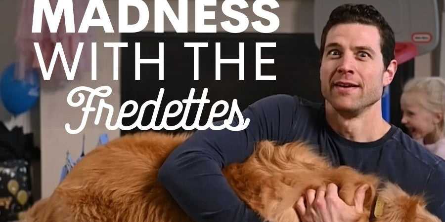 Madness with the Fredettes