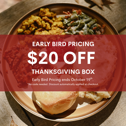 Plated Thanksgiving dinner with this text over the image "Early bird pricing $20 off Thanksgiving Box early bird pricing ends October 19th. *No code needed. Discount automatically applied at checkout"