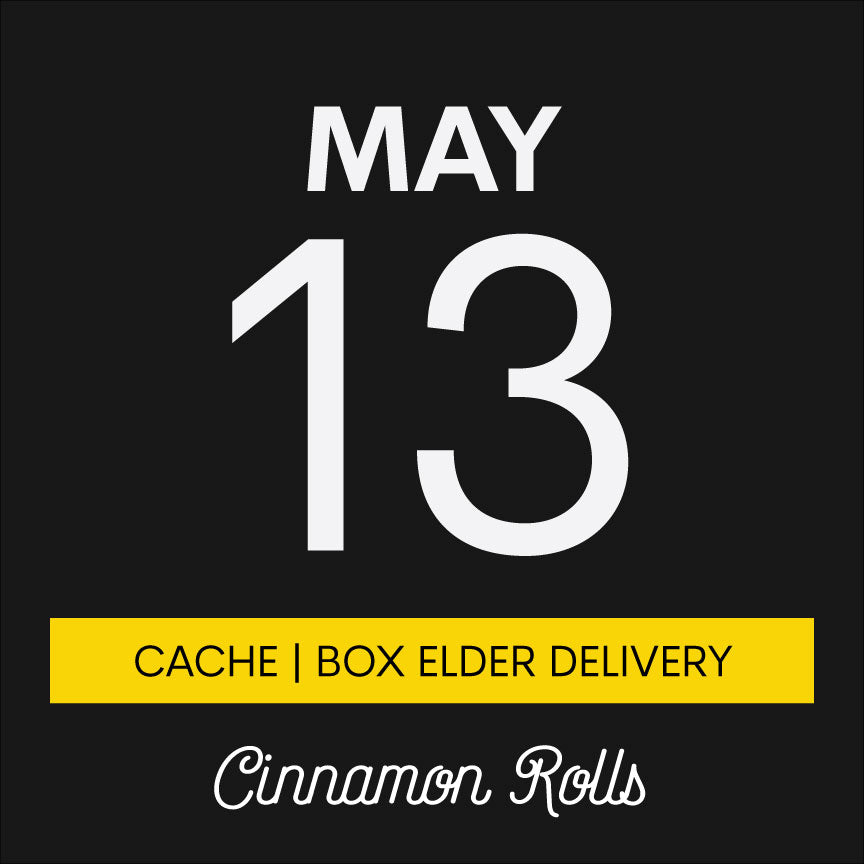 May 13th | Cinnamon Rolls | Cache/Box Elder County