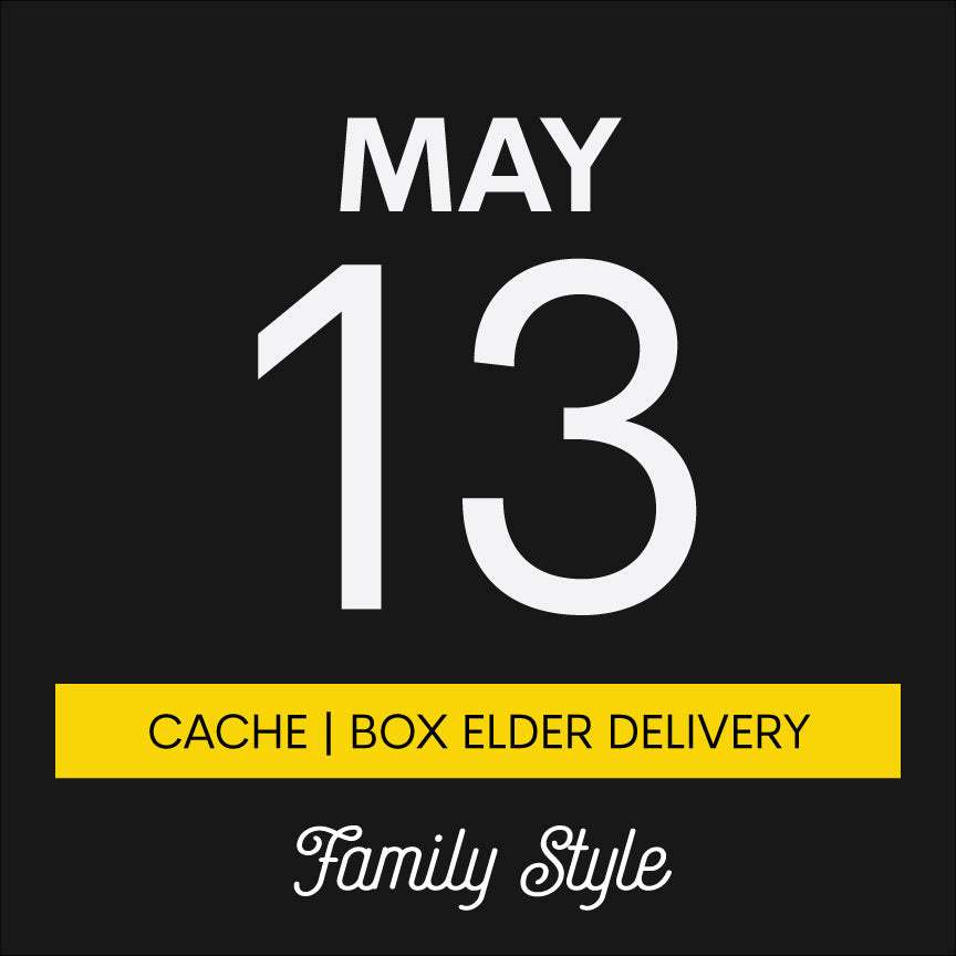 May 13th | Family Style | Cache/Box Elder County