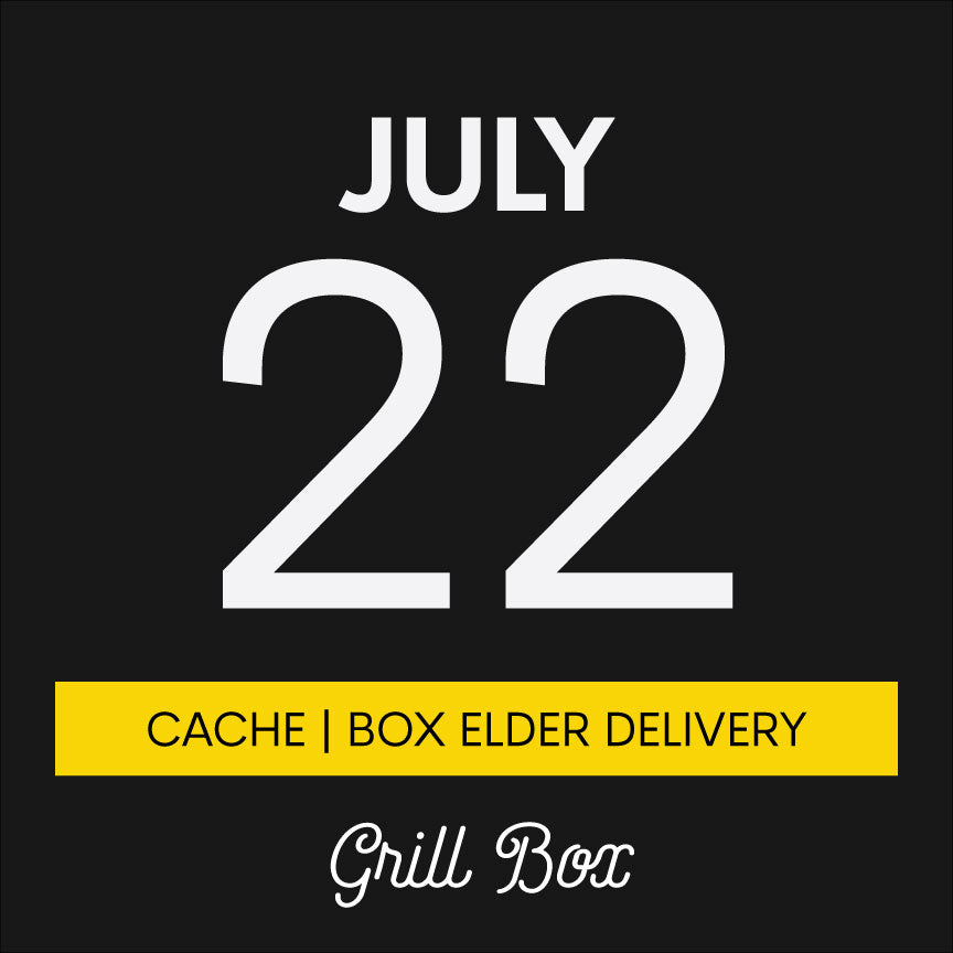 July 22nd | Grill Box | Cache/Box Elder County