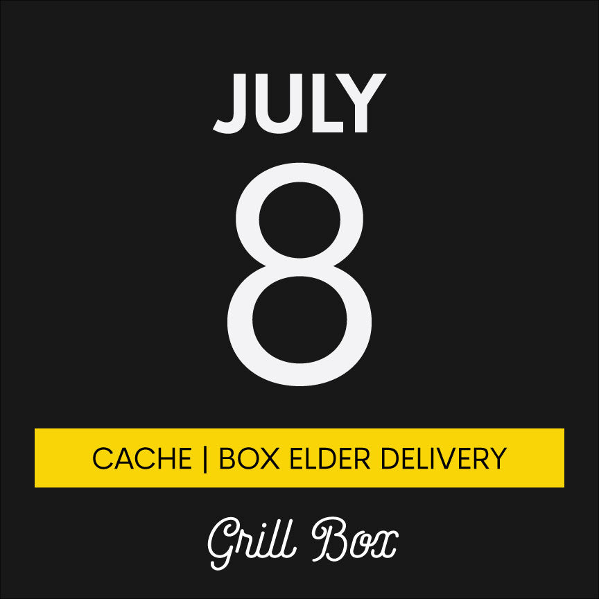 July 8th | Grill Box | Cache/Box Elder County