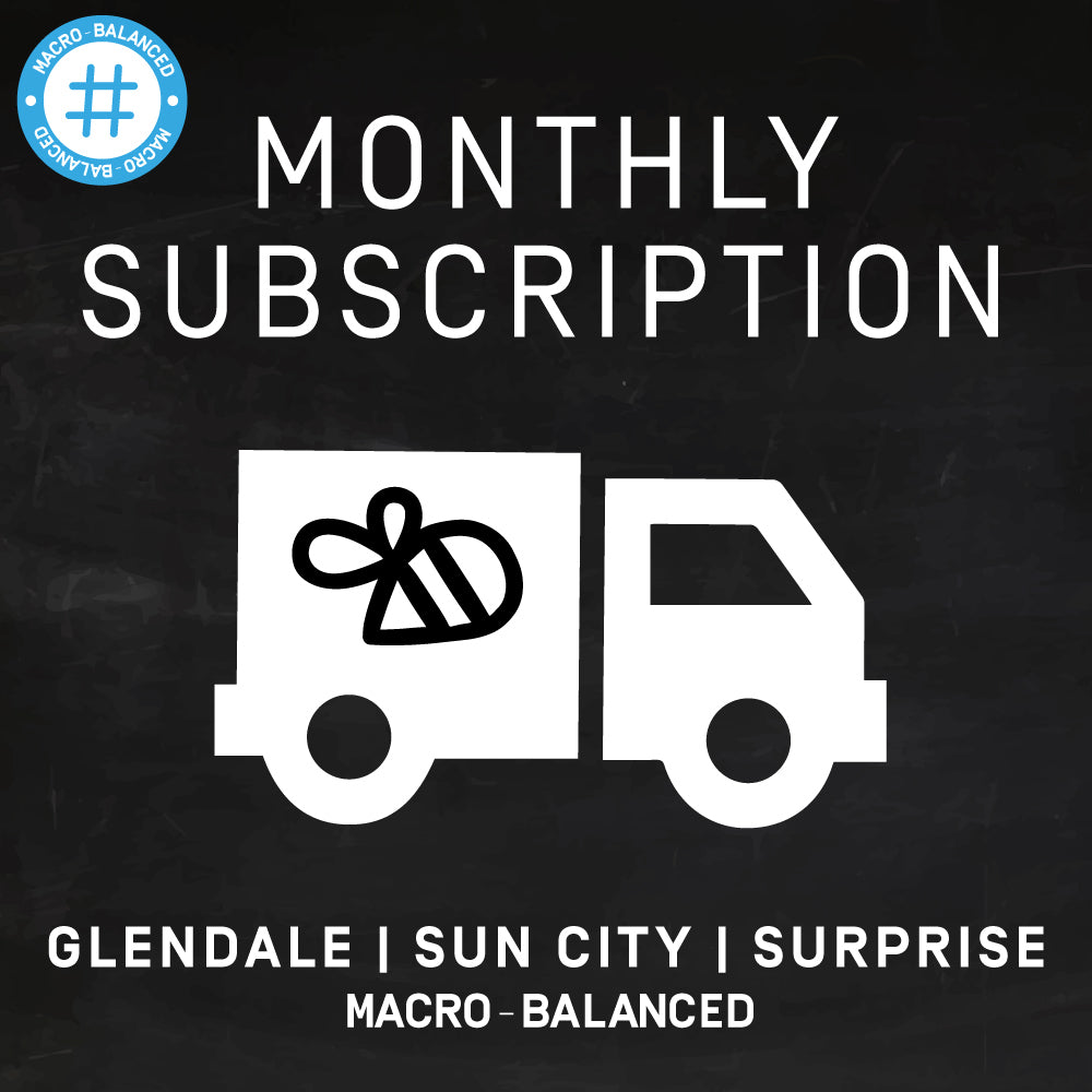 Monthly Subscription | Macro-Balanced | Glendale/Sun City/Surprise | 4th Friday of Every Month