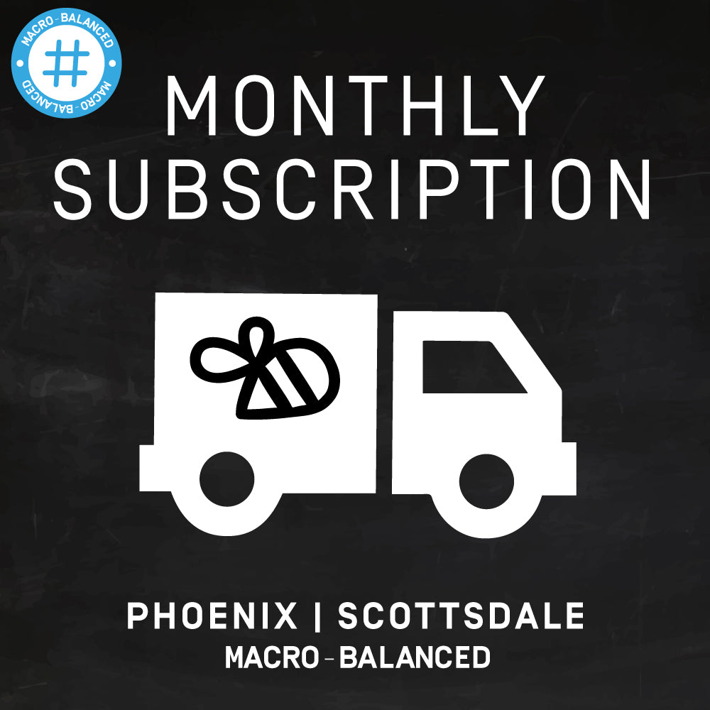 Monthly Subscription | Macro-Balanced | Phoenix/Scottsdale | 4th Wednesday of Every Month
