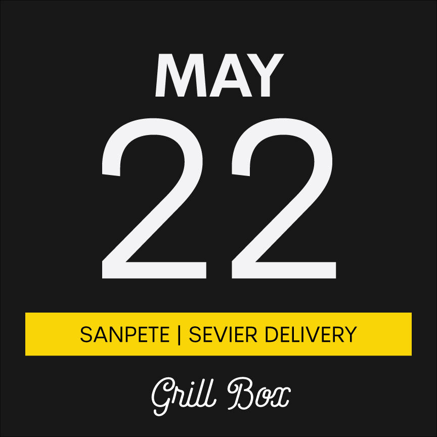 May 22nd | Grill Box | Sanpete/Sevier County