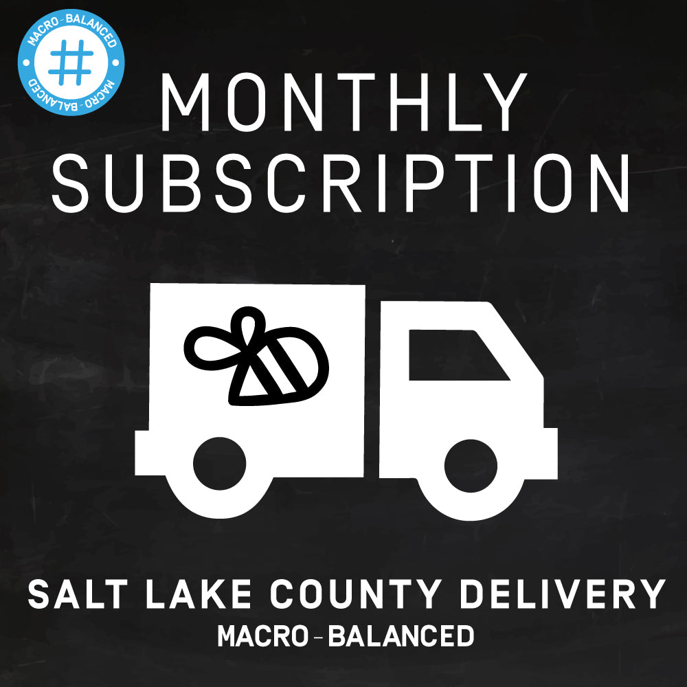 Monthly Subscription | Macro-Balanced | Salt Lake County | 4th Thursday of Every Month